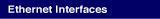 Ethernet Interfaces