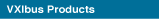 VXI Products VIXbus Shield Kits and Interfaces